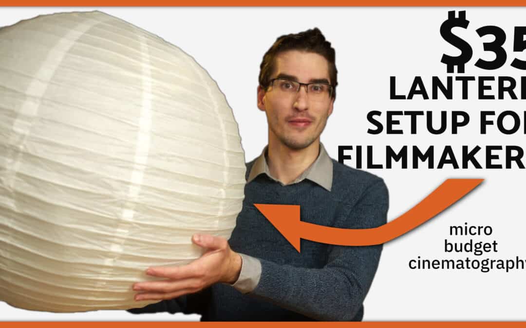 The CHEAPEST Lantern Setup For Filmmakers